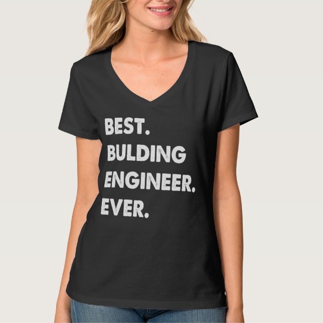 Bulding Engineer Profession Best Bulding Engineer  T-Shirt (Vorderseite)