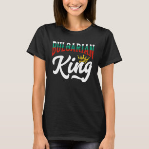 Bulgarischer König Bulgarische Flagge T-Shirt