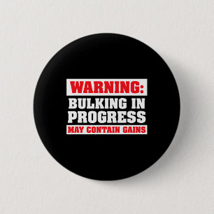 Bulking In Progress Lustige Gewichtheben Bodybuild Button