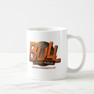 BULL: Eine Marionetten-Musical-Tasse Tasse