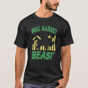Bull Market Beast Cooler Investor vorhanden T-Shirt