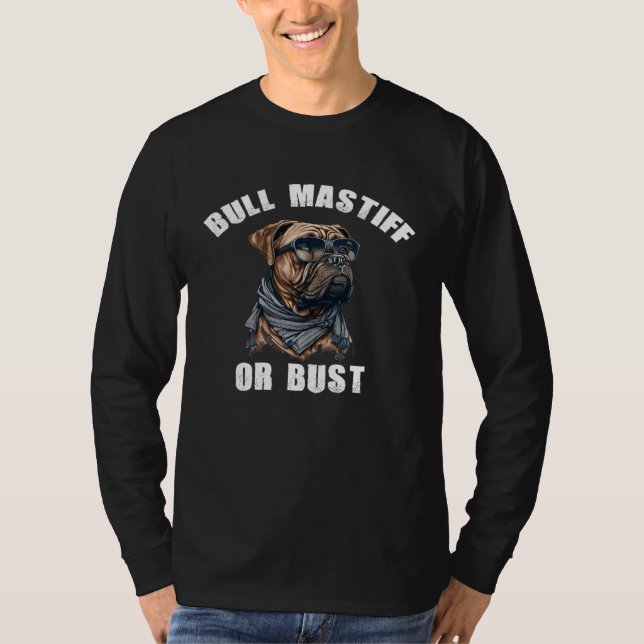 Bull Mastiff oder Bankrott Bull Mastiff Boss T-Shirt (Vorderseite)