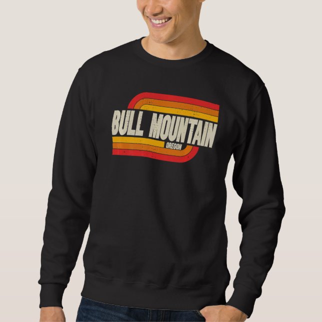 Bull Mountain Oregon oder Stadt Vintag Sweatshirt (Vorderseite)
