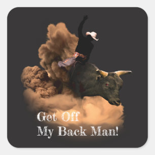 Bull Rider - Verschwinde von meinem Rücken! Quadratischer Aufkleber