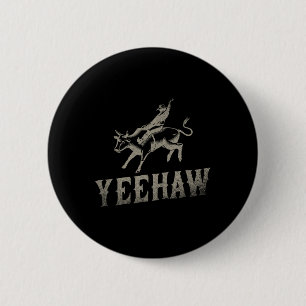 Bull Riding Reitsport Western Rodeo Yeehaw Button