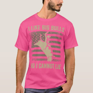 Bull Riding Rodeo Bull Rider Western I like Big Bu T-Shirt