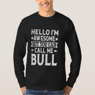 Bull Surname Call Me Bull Family Team Nachname Bu T-Shirt