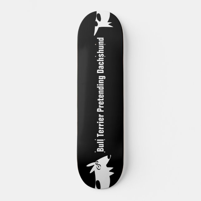 Bull Terrier Dackel Skateboard (Vorderseite)