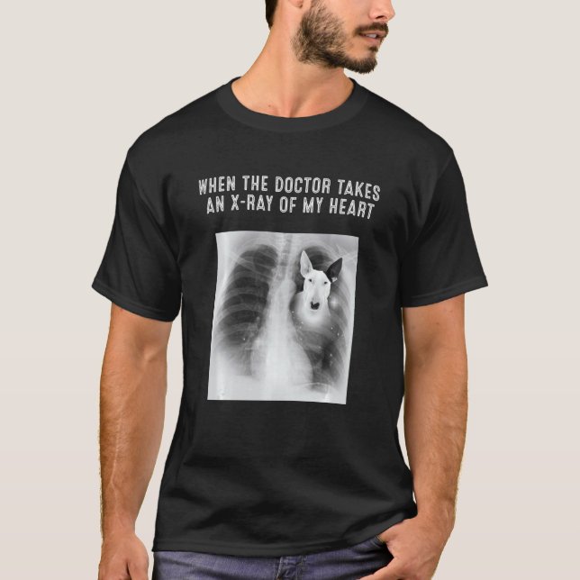 Bull Terrier Dog Doktor nimmt eine Röntgenaufnahme T-Shirt (Vorderseite)