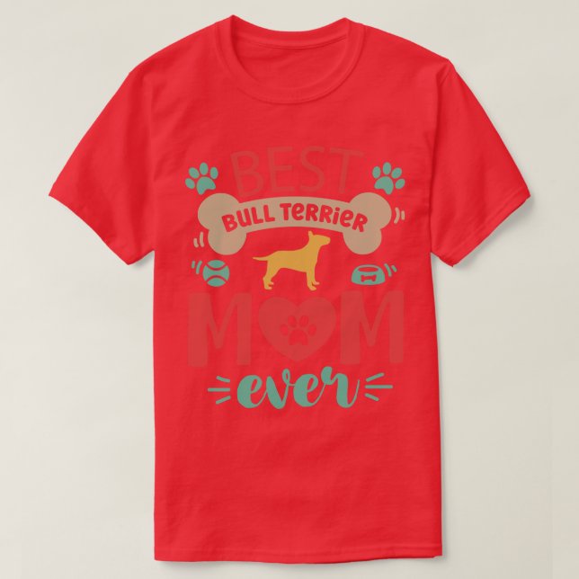 Bull Terrier Dog Mama T-Shirt (Design vorne)