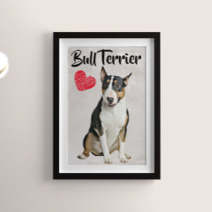 Bull Terrier Lover Poster