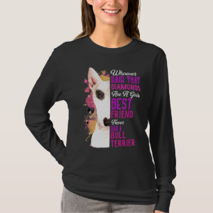 Bull Terrier sind Girls Best Friend Dog Mama Mama T-Shirt