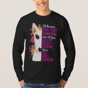 Bull Terrier sind Girls Best Friend Dog Mama Mama T-Shirt