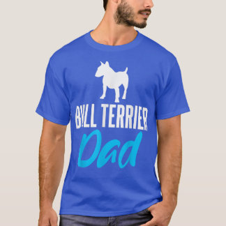 Bull Terrier Vater Funny Sprichwort Hunde Besitzer T-Shirt