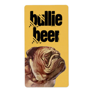 Bulldog Bullie Beer Homebrew Bull Dog Custom Label