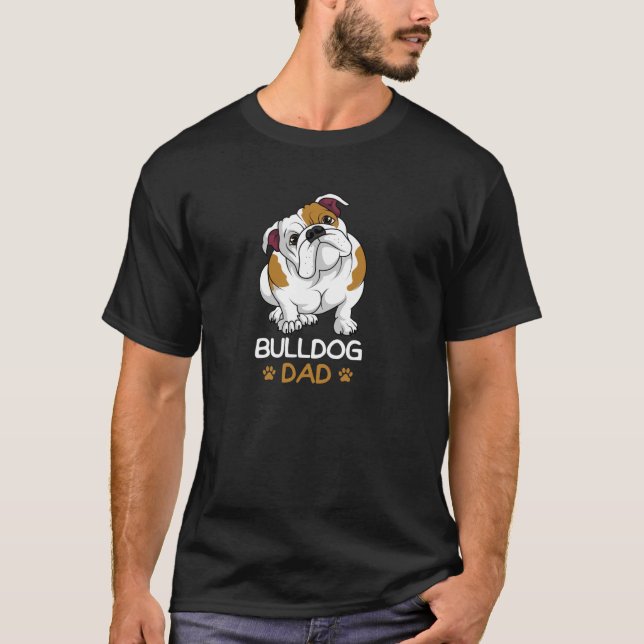 Bulldog Dad Funny English Bulldog Dog Owner for Me T-Shirt (Vorderseite)