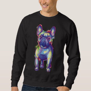 Bulldog French Bulldog Bulldog Bulldog Artwork Sweatshirt