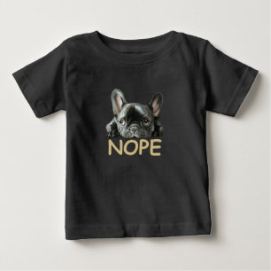 Bulldog   Frenchie Nope Gifts Baby T-shirt