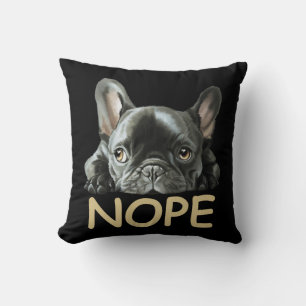 Bulldog   Frenchie Nope Gifts Kissen