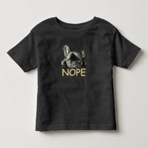 Bulldog Frenchie Nope Gifts Kleinkind T-shirt