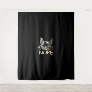 Bulldog Frenchie Nope Gifts Wandteppich