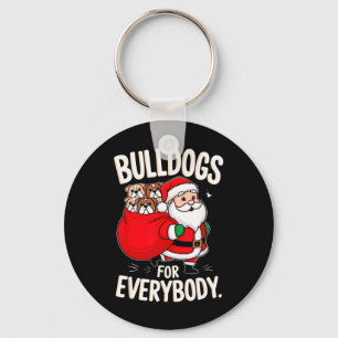 Bulldog für alle Funny Weihnachten 1 Schlüsselanhänger