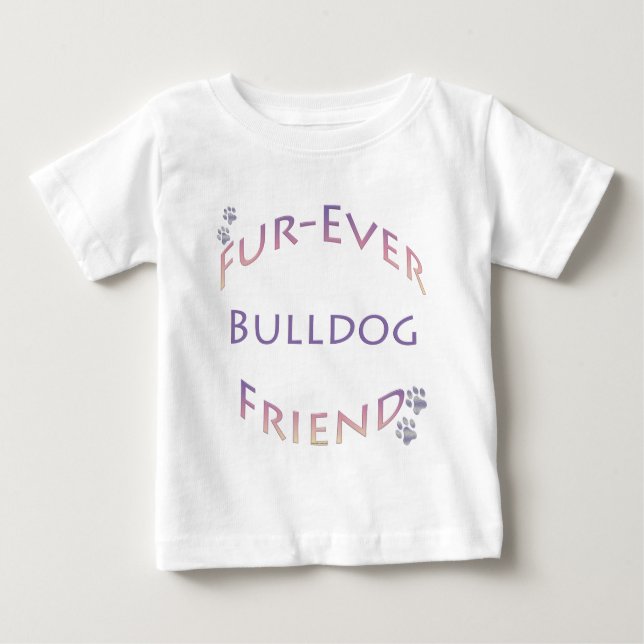 Bulldog Furever Baby T-shirt (Vorderseite)