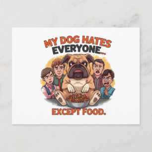 Bulldog hasst jeden außer Food Humor Postkarte