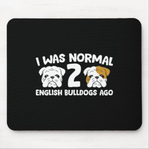 Bulldog-Haustier I war normal 2 englische Bulldogs Mousepad