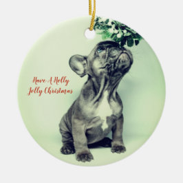 Bulldog Holly Jolly Christmas und Mistletoe Keramik Ornament