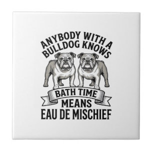 Bulldog Humor T-Shirt Lustige Badezeit Hund Zitat  Fliese