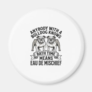 Bulldog Humor T-Shirt Lustige Badezeit Hund Zitat Magnet