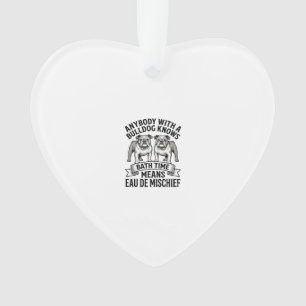 Bulldog Humor T-Shirt Lustige Badezeit Hunde Zitat Ornament