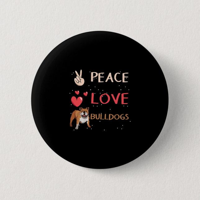 Bulldog Hund Eigentümer Peace Liebe Bulldogs Button (Vorderseite)