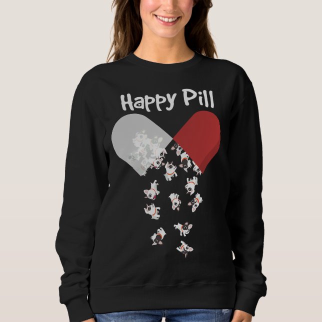 Bulldog Hund Happy Pill French Bulldog Mama D Sweatshirt (Vorderseite)