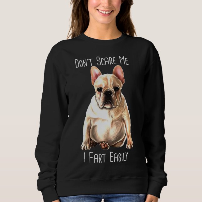 Bulldog I Furz Easily Frenchie Sweatshirt (Vorderseite)