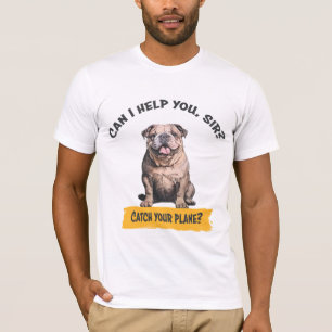 Bulldog "Kann ich dir helfen, Sir? Fang dein Flugz T-Shirt