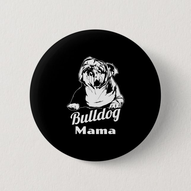 Bulldog Mama Button (Vorderseite)