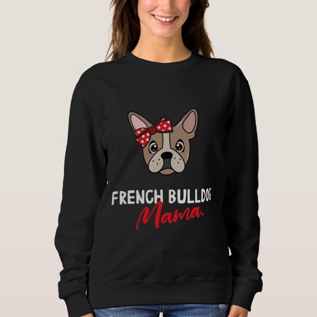 Bulldog Mama Dog Lover Sweatshirt (Vorderseite)
