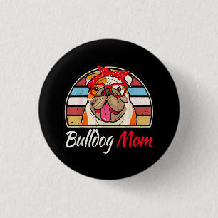 Bulldog Mama English Bulldog Lover Geschenke Fraue Button