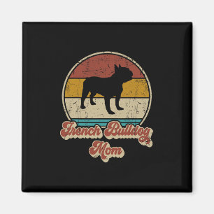 Bulldog Mama Hund Lover Geschenk für Frauen French Magnet