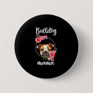 Bulldog Mama Hund Mama Floral Button