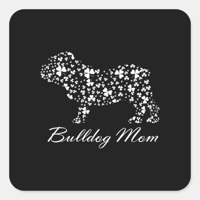 Bulldog Mama Shirt St Patricks T - Shirt für Mama Quadratischer Aufkleber (Vorderseite)
