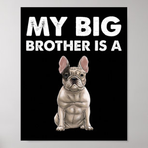 Bulldog Mein großer Bruder ist ein Franzose Poster