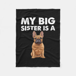 Bulldog Meine große Schwester ist eine Französin  Fleecedecke