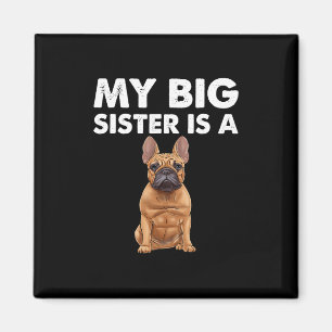 Bulldog Meine große Schwester ist eine Französin Magnet