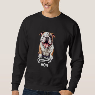 Bulldog Mom Dog for Pet Bulldog Mom Sweatshirt