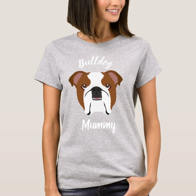 Bulldog Mummy T-Shirt (Vorderseite)