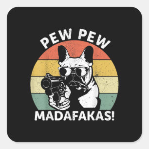Bulldog Pew Madafakas Crazy Pew Quadratischer Aufkleber