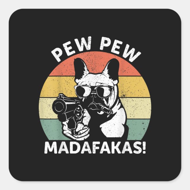 Bulldog Pew Madafakas Crazy Pew Quadratischer Aufkleber (Vorderseite)